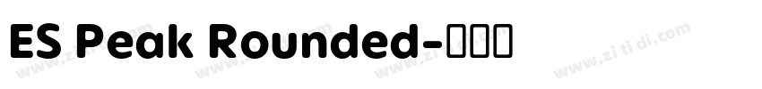 ES Peak Rounded字体转换
